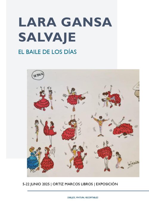 LARA GANSA SALVAJE - EXPOSICIÓN: El baile de los días